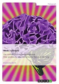 Die verbale Entwicklungsdyspraxie. Eine praktische und theoretische Herausforderung - Meike Schröder - E-Book