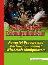 Witchcraft Manipulation - Dr. Olusola Coker - E-Book