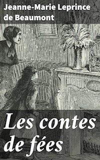 Les contes de fées - Jeanne-Marie Leprince de Beaumont - E-Book