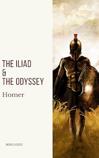 The Iliad & The Odyssey - Homer - E-Book
