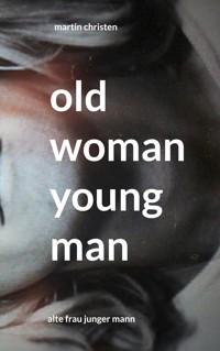 old woman young man - Martin Christen - E-Book