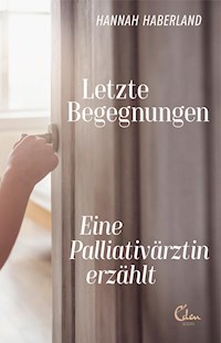 Letzte Begegnungen - Hannah Haberland - E-Book