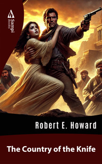 The Country of the Knife - Robert E. Howard - E-Book