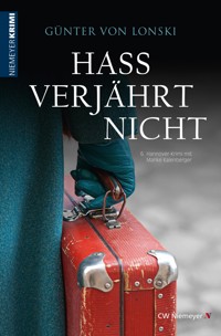 Hass verjährt nicht - Günter von Lonski - E-Book