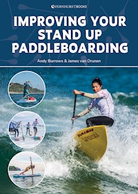 Improving Your Stand Up Paddleboarding - Andy Burrows - E-Book