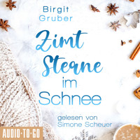 Zimtsterne im Schnee - Happy Vibes, Band 2 (ungekürzt) - Birgit Gruber - Hörbuch