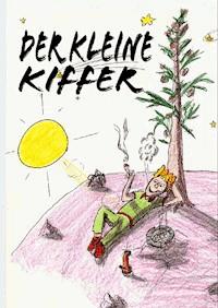 Der kleine Kiffer - Christian Koch - E-Book