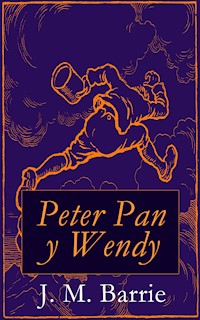 Peter Pan y Wendy - J. M. Barrie - E-Book