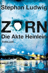 Zorn – Die Akte Heinlein - Stephan Ludwig - E-Book