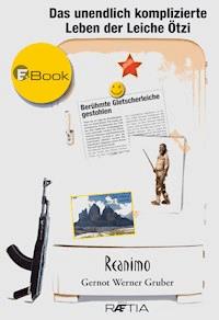 Das unendlich komplizierte Leben der Leiche Ötzi - Gernot Werner Gruber - E-Book