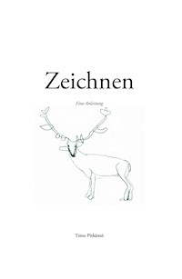 Zeichnen - Eine Anleitung - Timo Pitkämö - E-Book