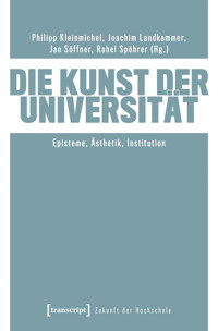 Die Kunst der Universität -  - E-Book