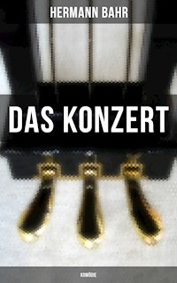 Das Konzert (Komödie) - Hermann Bahr - E-Book