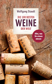 Die 100 besten Weine der Welt - Wolfgang Staudt - E-Book