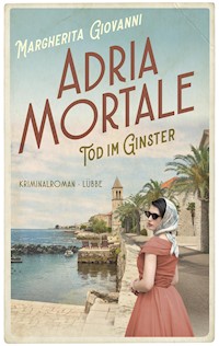 Adria mortale - Tod im Ginster - Margherita Giovanni - E-Book