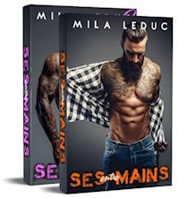 Entre ses MAINS (1 & 2) - Mila Leduc - E-Book