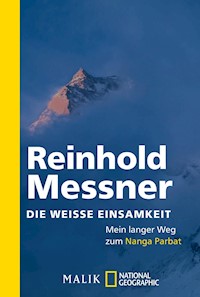 Die weiße Einsamkeit - Reinhold Messner - E-Book