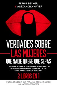 Verdades sobre las Mujeres que Nadie Quiere que Sepas - Ferris Becker - E-Book