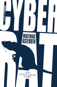 CYBERRAT - Matthias Asteroth - E-Book