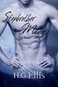 Stepbrother Mine (MM Romance) - H.G. Ellis - E-Book