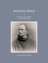 Bonifaz Reile - Alois Epple - E-Book