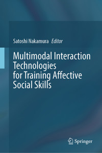 Multimodal Interaction Technologies for Training Affective Social Skills -  - E-Book