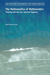 The Mathematics of Mathematics - Wolff-Michael Roth - E-Book