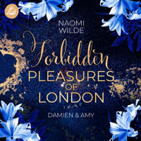 Forbidden Pleasures of London: Damien & Amy - Naomi Wilde - Hörbuch