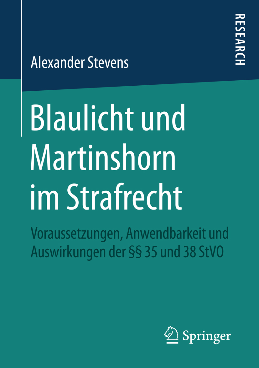 Blaulicht und Martinshorn im Strafrecht - Alexander Stevens - E-Book