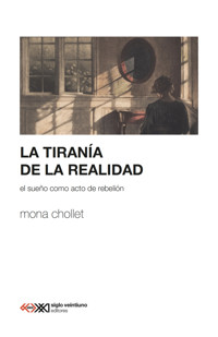 La tiranía de la realidad - Mona Chollet - E-Book