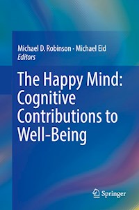 The Happy Mind: Cognitive Contributions to Well-Being -  - E-Book