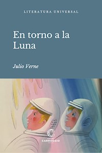 En torno a la luna - Julio Verne - E-Book