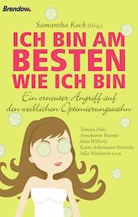 Ich bin am besten wie ich bin -  - E-Book