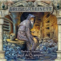 Gruselkabinett, Folge 33: Jagd der Vampire (Folge 2 von 2) - Barbara Hambly - Hörbuch