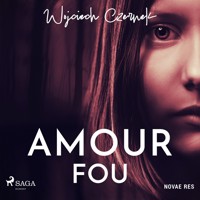 Amour Fou - Wojciech Czernek - Hörbuch