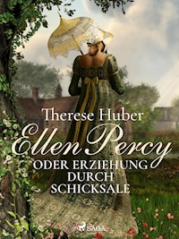 Ellen Percy oder Erziehung durch Schicksale - Therese Huber - E-Book