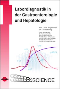 Labordiagnostik in der Gastroenterologie und Hepatologie - Jürgen Stein - E-Book