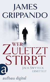 Wer zuletzt stirbt - James Grippando - E-Book