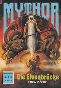 Mythor 118: Die Elvenbrücke - Hugh Walker - E-Book