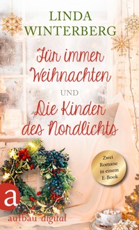 Für immer Weihnachten & Die Kinder des Nordlichts - Linda Winterberg -  E-Book - Legimi online