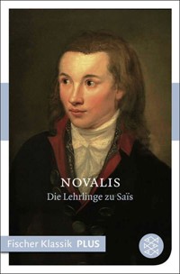 Die Lehrlinge zu Saïs - Novalis - E-Book