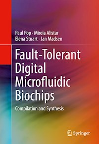 Fault-Tolerant Digital Microfluidic Biochips - Paul Pop - E-Book