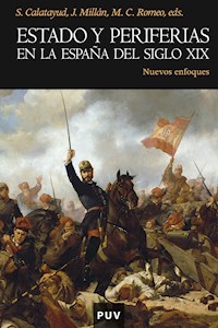 Estado y periferias en la España del siglo XIX - Varios autores - E-Book