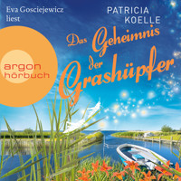 Das Geheimnis der Grashüpfer - Die Inselgärten-Reihe, Band 4 (Ungekürzt) - Patricia Koelle - Hörbuch