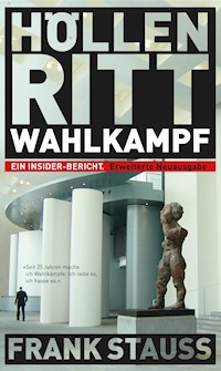 Höllenritt Wahlkampf - Frank Stauss - E-Book