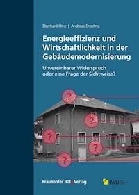 Energieeffizienz und Wirtschaftlichkeit in der Gebäudemodernisierung. - Eberhard Hinz - E-Book