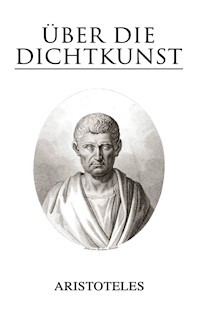Über die Dichtkunst - Aristoteles - E-Book