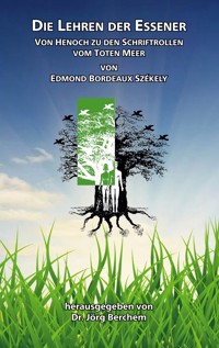 Die Lehren der Eßener - Edmond Bordeaux Székely - E-Book