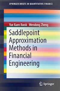 Saddlepoint Approximation Methods in Financial Engineering - Yue Kuen Kwok - E-Book