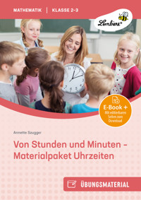 Von Stunden und Minuten: Materialpaket Uhrzeiten - Annette Szugger - E-Book